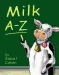 Milk, A-Z - by Robert Cohen -- Click here to see more